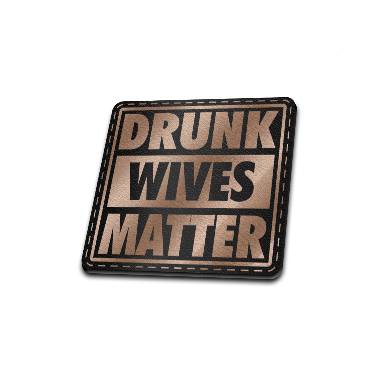 Drunk Wives Matter Patch