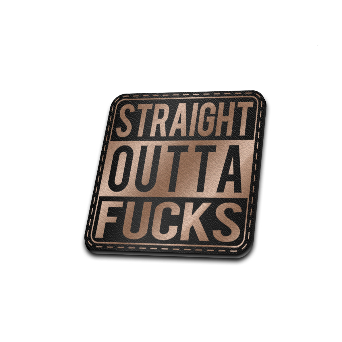 Straight Outta F***s - American Bison Design Co. - funny, Iron, Leather, On, outta, Patch, Pre made, Premade, straight