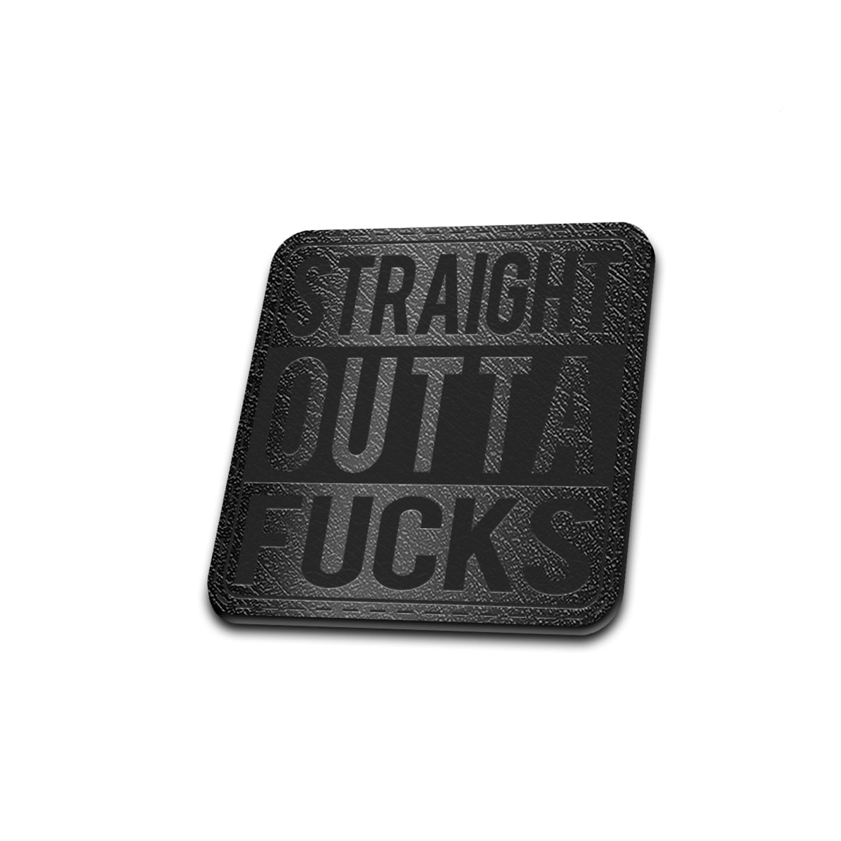 Straight Outta F***s - American Bison Design Co. - funny, Iron, Leather, On, outta, Patch, Pre made, Premade, straight