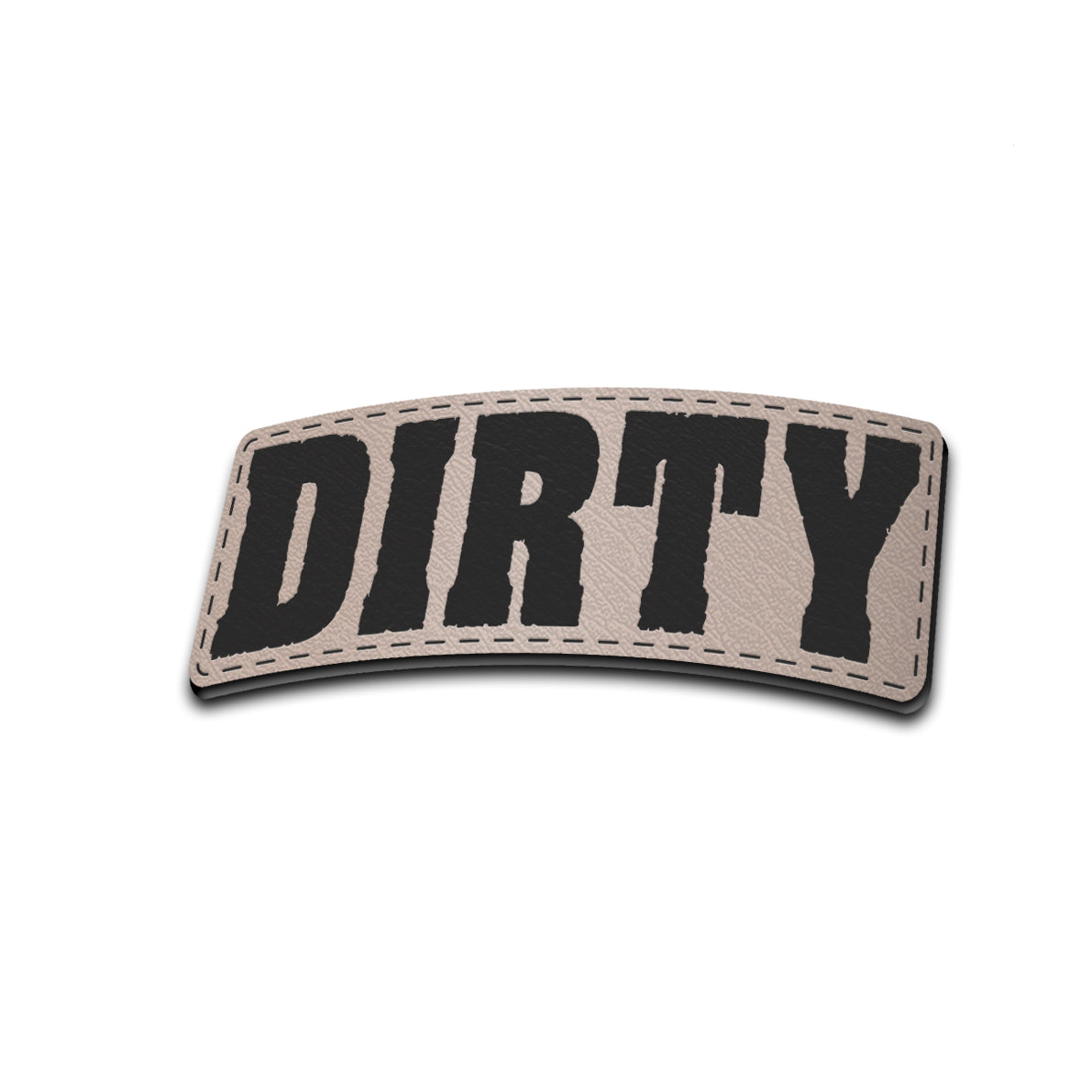 DIRTY - American Bison Design Co. - DIRTY, funny, hand, Iron, Leather, On, Patch, Pre made, Premade