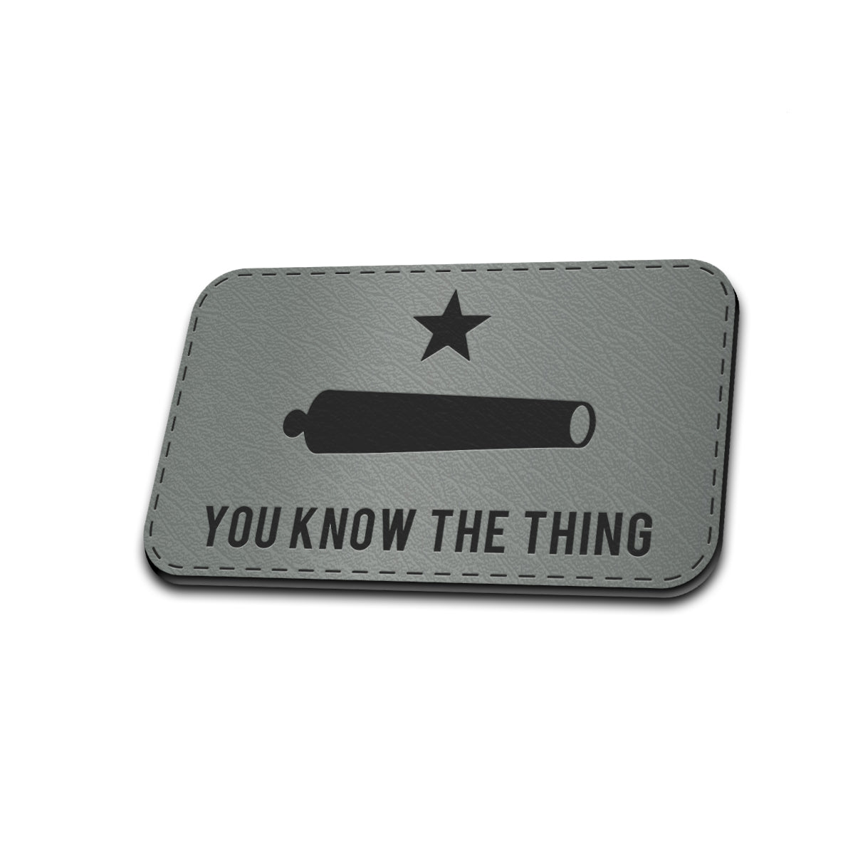 You Know The Thing - American Bison Design Co. - funny, Iron, Leather, On, Patch, Patriotic, Pre made, Premade, TAKE