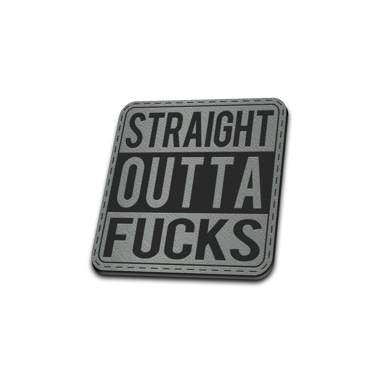Straight Outta F***s Patch