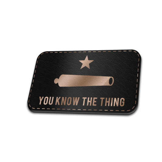 You Know The Thing - American Bison Design Co. - funny, Iron, Leather, On, Patch, Patriotic, Pre made, Premade, TAKE