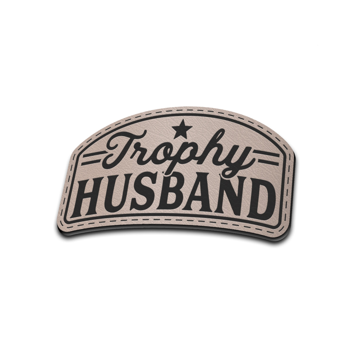 Trophy Husband - American Bison Design Co. - funny, husband, Iron, Leather, On, Patch, Pre made, Premade, trophy