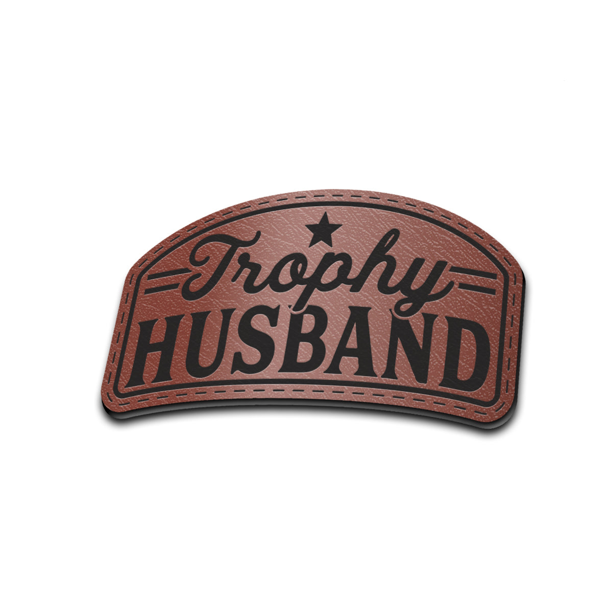 Trophy Husband - American Bison Design Co. - funny, husband, Iron, Leather, On, Patch, Pre made, Premade, trophy