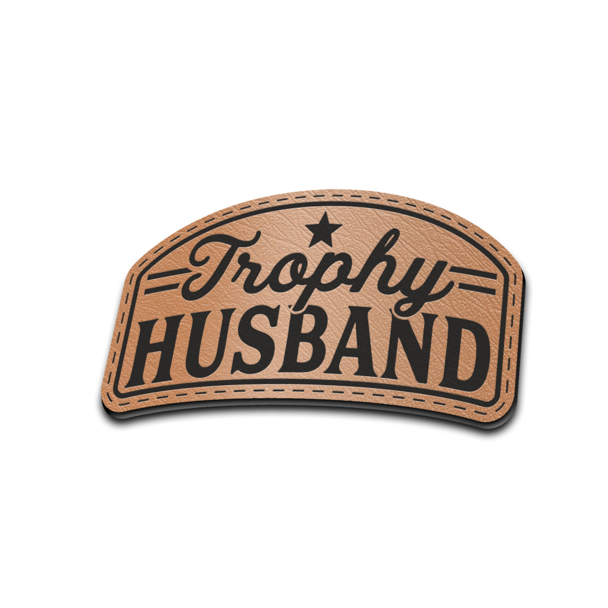 Trophy Husband - American Bison Design Co. - funny, husband, Iron, Leather, On, Patch, Pre made, Premade, trophy