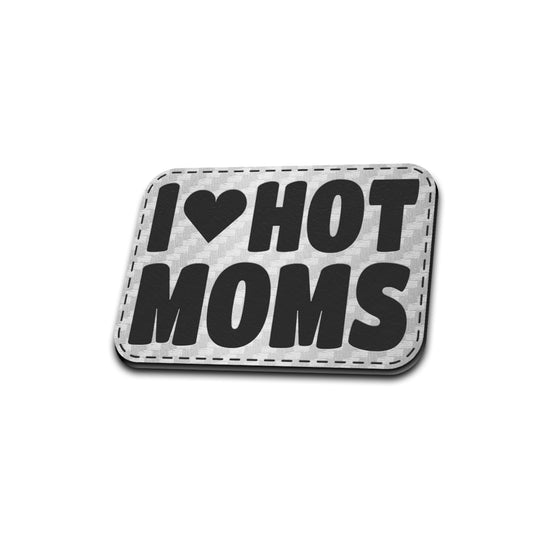 I Love Hot Moms - American Bison Design Co. - female, funny, girl, hot, Iron, Leather, love, mess, mom, On, Patch, Pre made, Premade, women