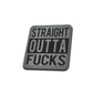 Straight Outta F***s Patch