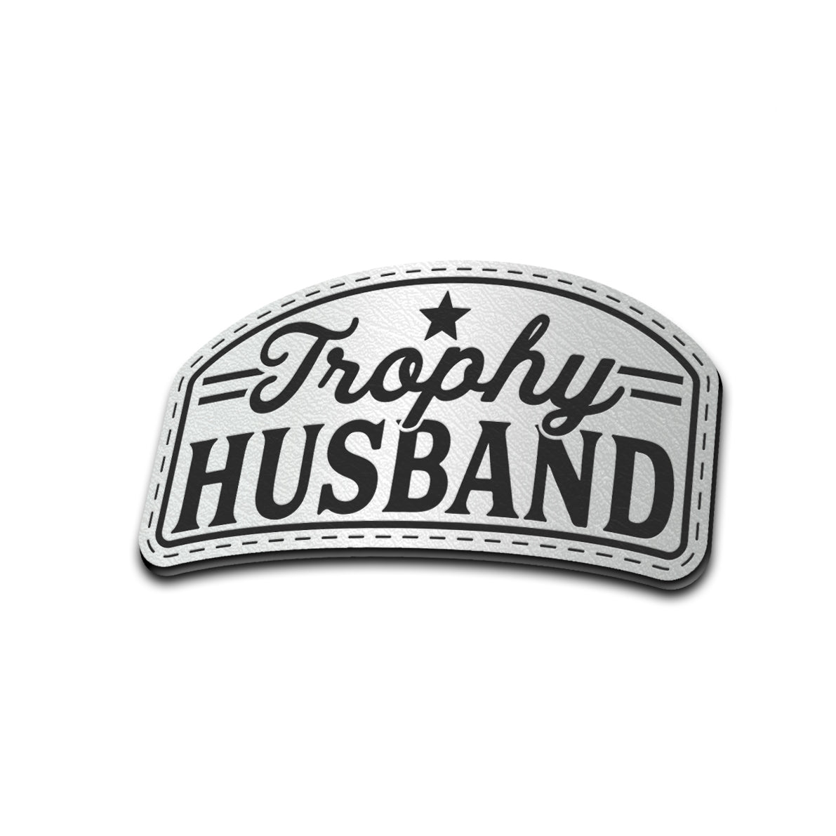 Trophy Husband - American Bison Design Co. - funny, husband, Iron, Leather, On, Patch, Pre made, Premade, trophy